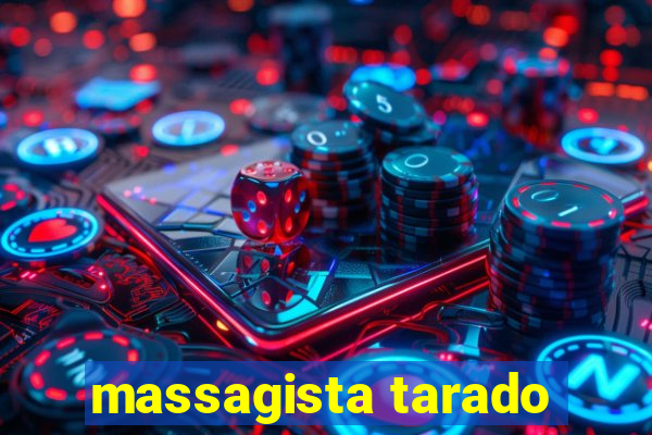 massagista tarado